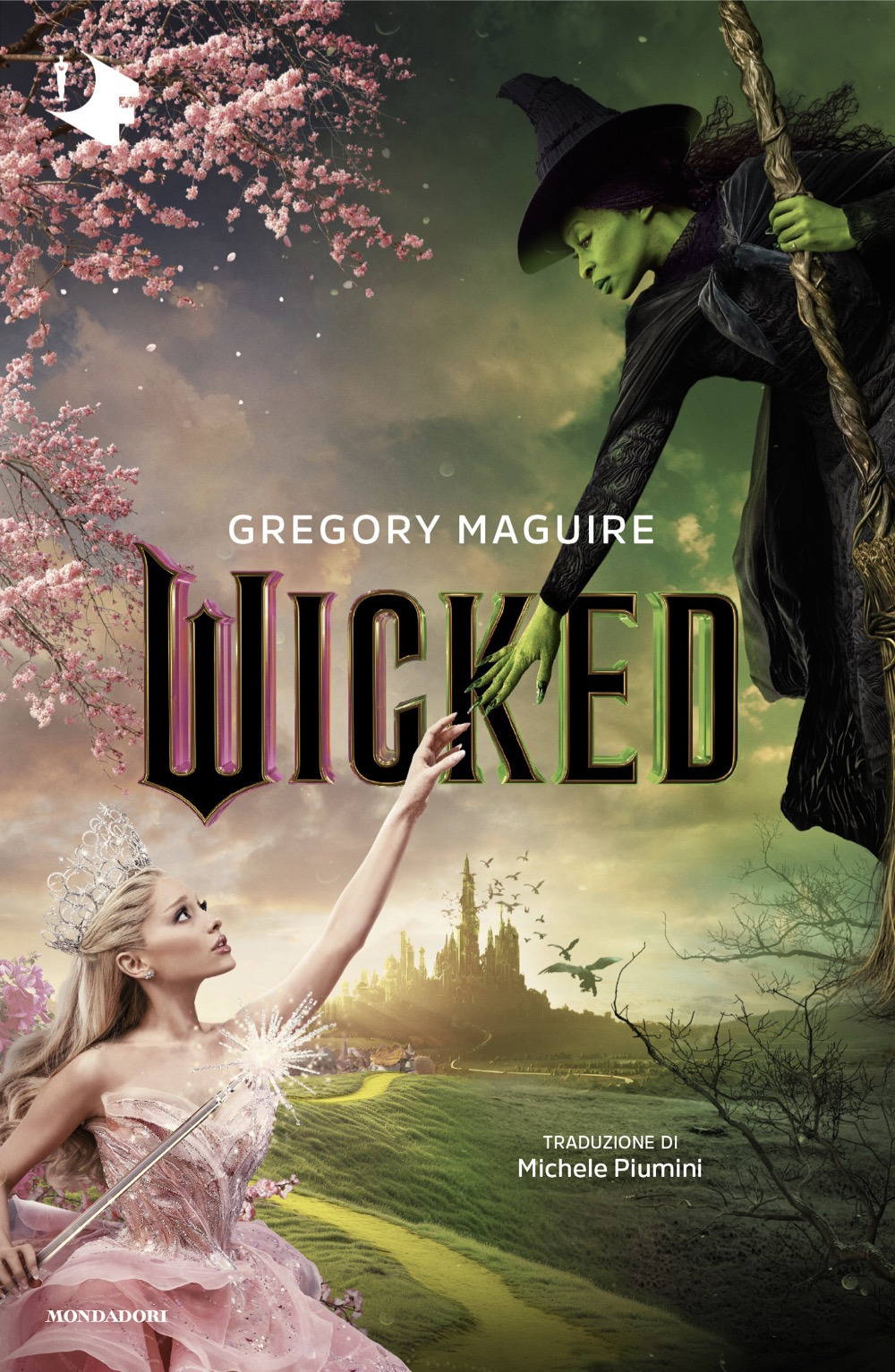 wicked. vita e opere della perfida strega dell'ovest