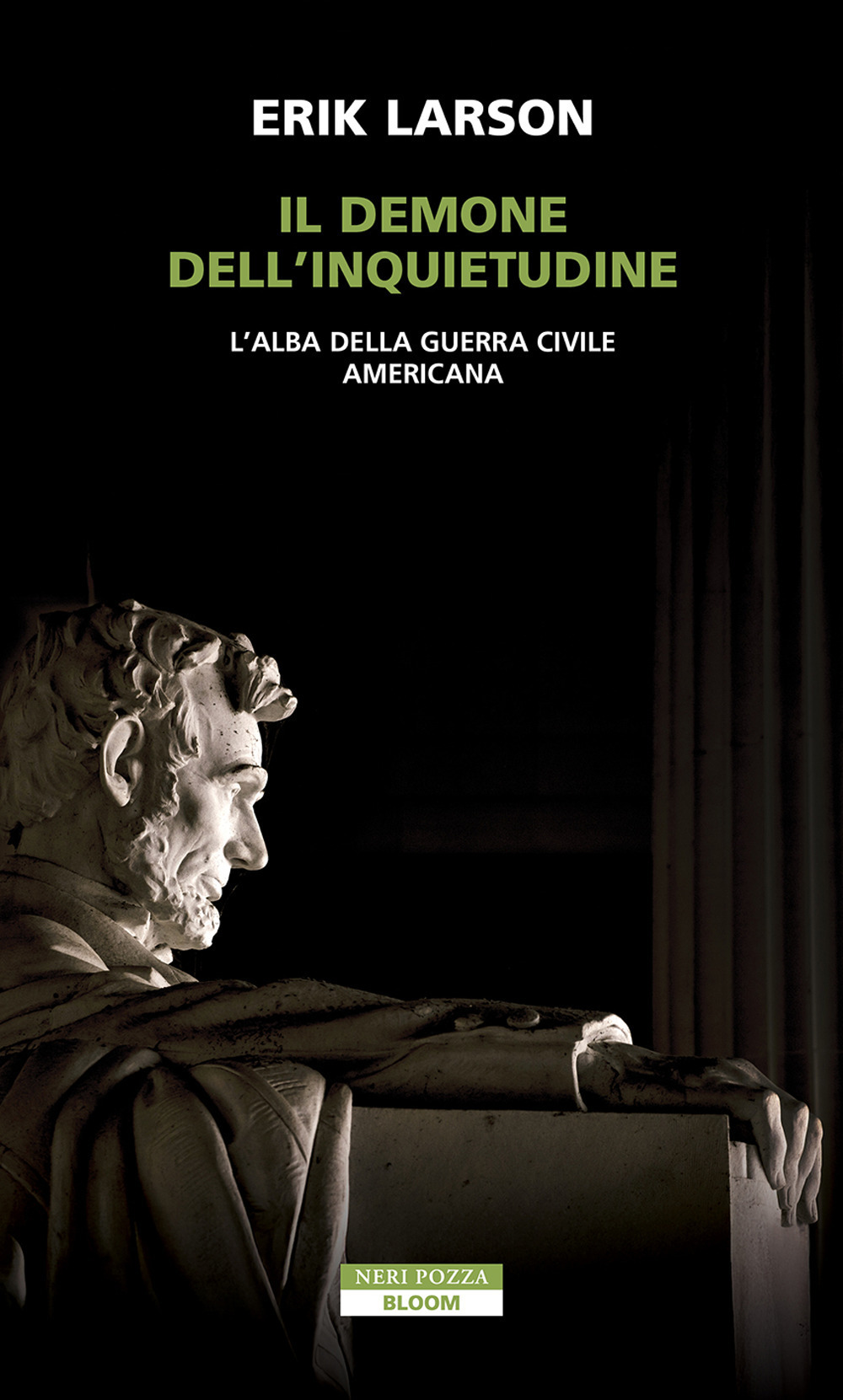 il demone dell'inquietudine. l'alba della guerra civile americana