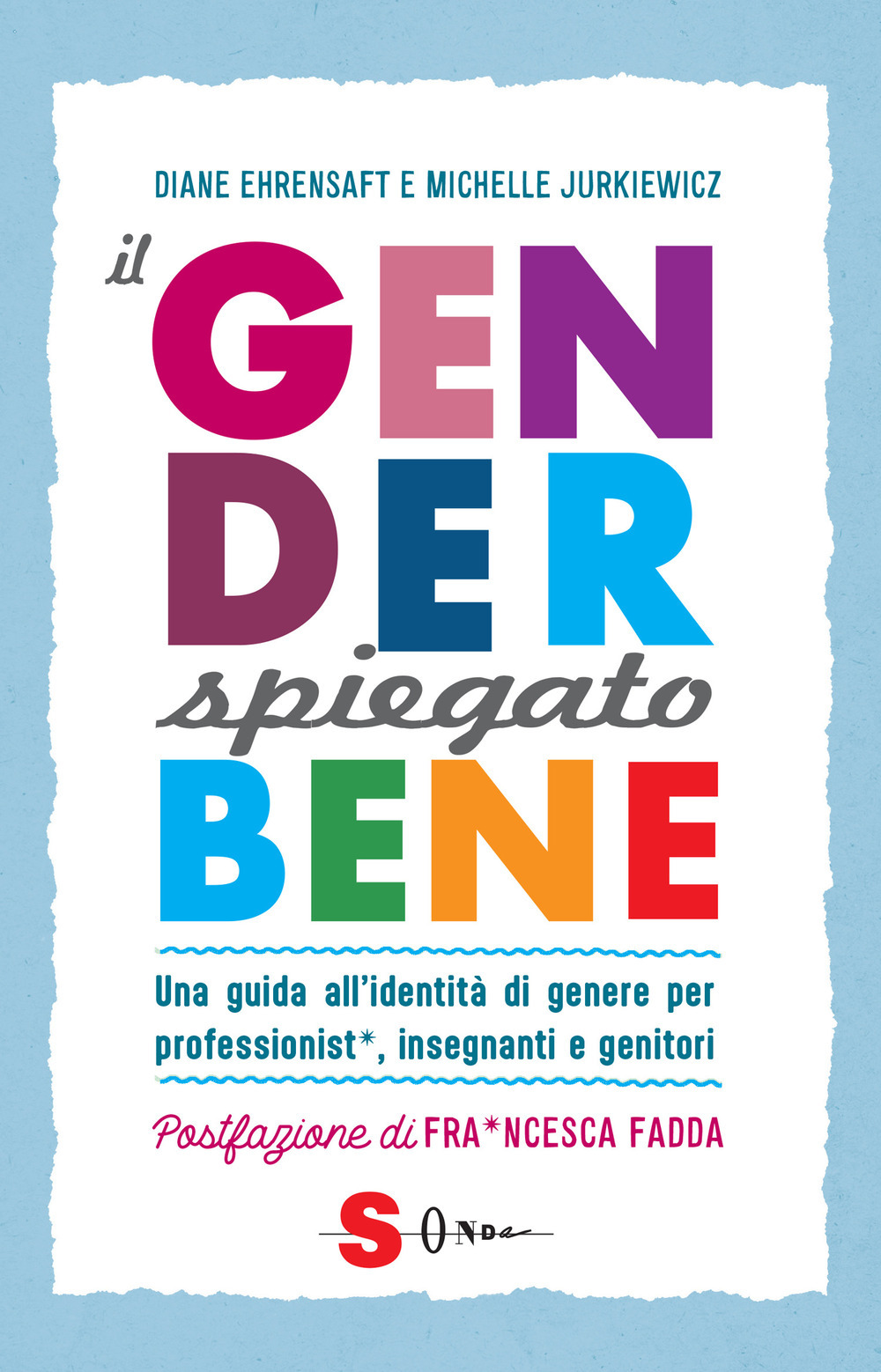 il gender spiegato bene. una guida all'identità di genere per professionist*, insegnanti e genitori