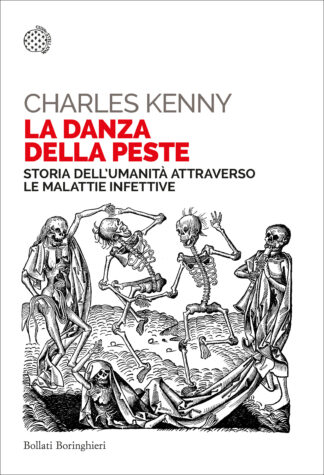 la danza della peste. storia dell'umanità attraverso le malattie infettive