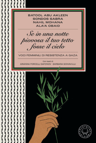 se in una notte piovosa il tuo tetto fosse il cielo. voci femminili di resistenza a gaza