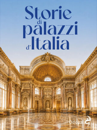 storie di palazzi d'italia. ediz. illustrata