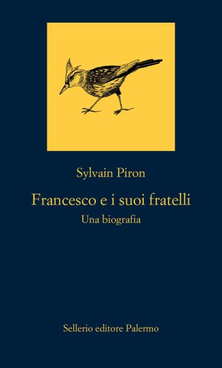 francesco e i suoi fratelli. una biografia