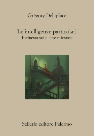 le intelligenze particolari. un'indagine nelle case infestate