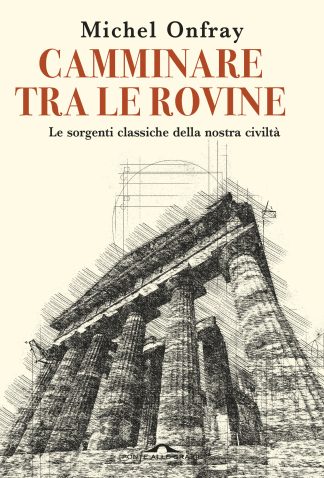 camminare tra le rovine