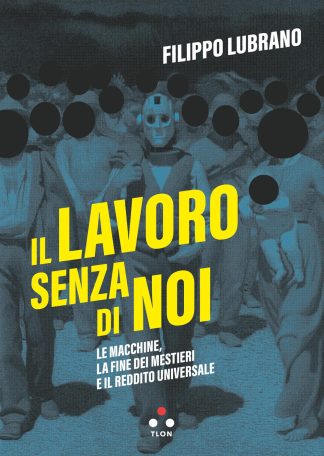 il lavoro senza di noi