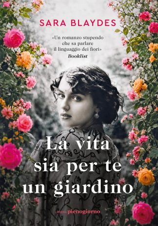 la vita sia per te un giardino
